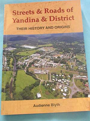 Streets and Roads of Yandina & District by Audienne Blyth